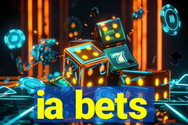 ia bets